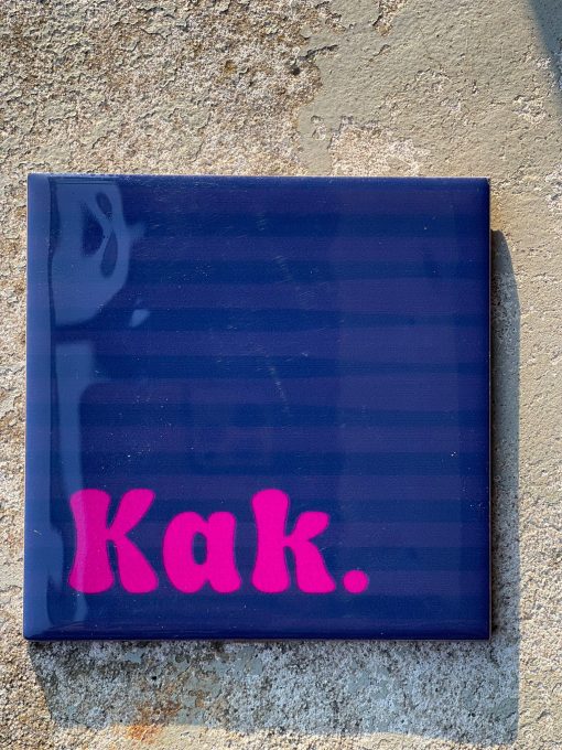 Tegeltje spreuktegel Kak