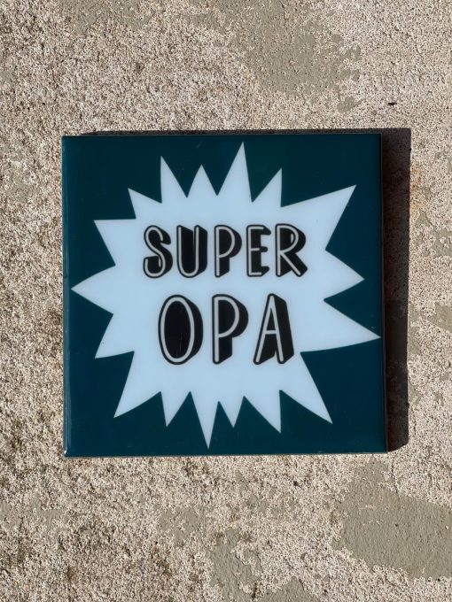 Tegeltje spreuktegel Super opa