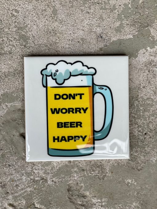 Tegeltje spreuktegel  don't worry beer happy