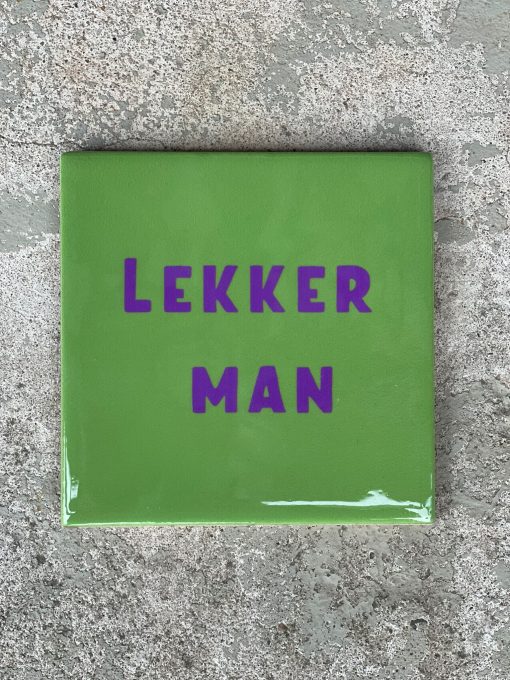 Tegeltje Lekker man