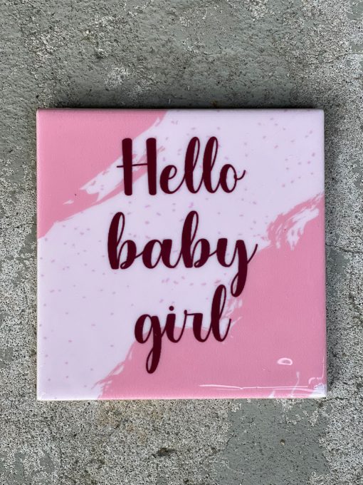 Tegeltje Hello baby girl | Hippe Spreuktegel | Nieuwe woning cadeau | Housewarming cadeau |Verjaardagscadeau | Birthday |Verjaardag |brievenbus cadeau (kopie)
