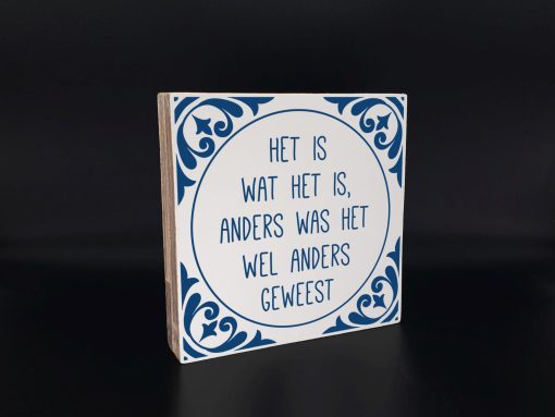 Tekst blok Het is wat het is... 18x18cm (delfts blauw)