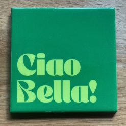 Tegeltje Ciao Bella | Hippe Spreuktegel | Afscheid cadeau| Nieuwe woning cadeau | Housewarming cadeau |Verjaardagscadeau | Birthday |Verjaardag |brievenbuscadeau