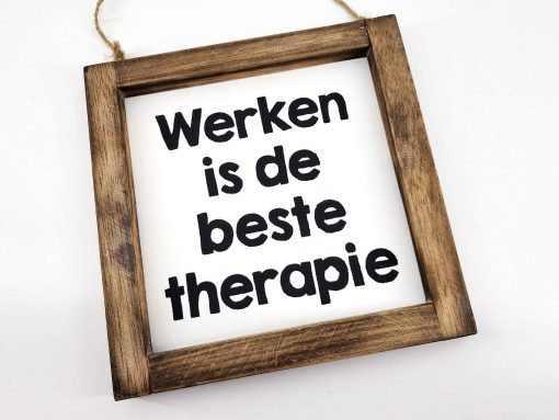 Tekstlijst werken is de beste therapie Naturel 20x20cm