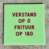 Tegeltje Verstand op 0 en frituur op 180 | Hippe Spreuktegel | Afscheid cadeau| Nieuwe woning cadeau | Housewarming cadeau |Verjaardagscadeau | Birthday |Verjaardag |brievenbuscadeau