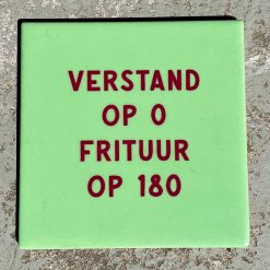 Tegeltje Verstand op 0 en frituur op 180 | Hippe Spreuktegel | Afscheid cadeau| Nieuwe woning cadeau | Housewarming cadeau |Verjaardagscadeau | Birthday |Verjaardag |brievenbuscadeau