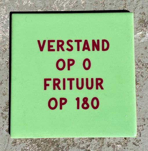 Tegeltje Verstand op 0 en frituur op 180 | Hippe Spreuktegel | Afscheid cadeau| Nieuwe woning cadeau | Housewarming cadeau |Verjaardagscadeau | Birthday |Verjaardag |brievenbuscadeau
