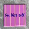 Tegeltje Du bist toll | Hippe Spreuktegel | Afscheid cadeau| Nieuwe woning cadeau | Housewarming cadeau |Verjaardagscadeau | Birthday |Verjaardag |brievenbuscadeau
