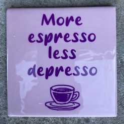 Tegeltje More espresso | Hippe Spreuktegel | Afscheid cadeau| Nieuwe woning cadeau | Housewarming cadeau |Verjaardagscadeau | Birthday |Verjaardag |brievenbuscadeau