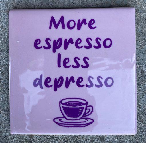 Tegeltje More espresso | Hippe Spreuktegel | Afscheid cadeau| Nieuwe woning cadeau | Housewarming cadeau |Verjaardagscadeau | Birthday |Verjaardag |brievenbuscadeau