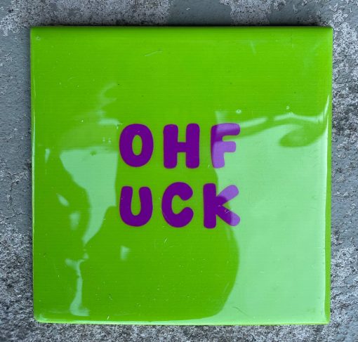 Tegeltje Oh Fuck | Hippe Spreuktegel | Afscheid cadeau| Nieuwe woning cadeau | Housewarming cadeau |Verjaardagscadeau | Birthday |Verjaardag |brievenbuscadeau