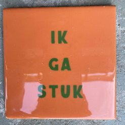Tegeltje Ik ga stuk | Hippe Spreuktegel | Afscheid cadeau| Nieuwe woning cadeau | Housewarming cadeau |Verjaardagscadeau | Birthday |Verjaardag |brievenbuscadeau