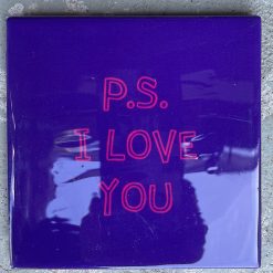 Tegeltje P.S. I love you | Hippe Spreuktegel | Afscheid cadeau| Nieuwe woning cadeau | Housewarming cadeau |Verjaardagscadeau | Birthday |Verjaardag |brievenbuscadeau