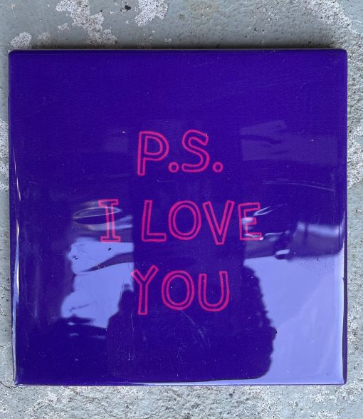 Tegeltje P.S. I love you | Hippe Spreuktegel | Afscheid cadeau| Nieuwe woning cadeau | Housewarming cadeau |Verjaardagscadeau | Birthday |Verjaardag |brievenbuscadeau