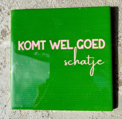 Tegeltje Komt wel goed schatje | Hippe Spreuktegel | Afscheid cadeau| Nieuwe woning cadeau | Housewarming cadeau |Verjaardagscadeau | Birthday |Verjaardag |brievenbuscadeau