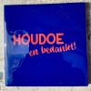 Tegeltje Houdoe en bedankt | Hippe Spreuktegel | Afscheid cadeau| Nieuwe woning cadeau | Housewarming cadeau |Verjaardagscadeau | Birthday |Verjaardag |brievenbuscadeau
