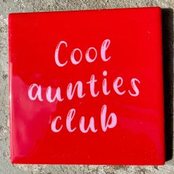 Tegeltje Cool aunties club | Hippe Spreuktegel | Afscheid cadeau| Nieuwe woning cadeau | Housewarming cadeau |Verjaardagscadeau | Birthday |Verjaardag |brievenbuscadeau