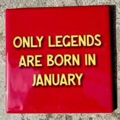 Tegeltje Only legends are born in Januari | Hippe Spreuktegel | Afscheid cadeau| Nieuwe woning cadeau | Housewarming cadeau |Verjaardagscadeau | Birthday |Verjaardag |brievenbuscadeau