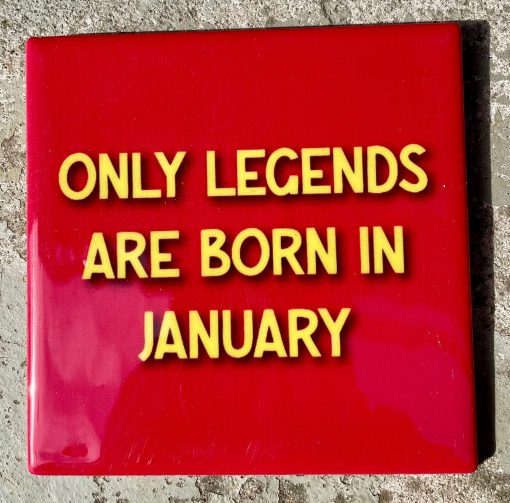 Tegeltje Only legends are born in Januari | Hippe Spreuktegel | Afscheid cadeau| Nieuwe woning cadeau | Housewarming cadeau |Verjaardagscadeau | Birthday |Verjaardag |brievenbuscadeau