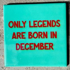 Tegeltje Only legends are born in December | Hippe Spreuktegel | Afscheid cadeau| Nieuwe woning cadeau | Housewarming cadeau |Verjaardagscadeau | Birthday |Verjaardag |brievenbuscadeau
