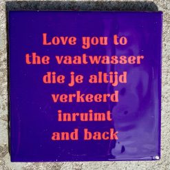 Tegeltje Vaatwasser | Hippe Spreuktegel | Afscheid cadeau| Nieuwe woning cadeau | Housewarming cadeau |Verjaardagscadeau | Birthday |Verjaardag |brievenbuscadeau