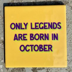 Tegeltje Only legends are born in October | Hippe Spreuktegel | Afscheid cadeau| Nieuwe woning cadeau | Housewarming cadeau |Verjaardagscadeau | Birthday |Verjaardag |brievenbuscadeau