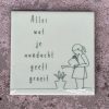 Tegeltje alles wat je aandacht geeft | Hippe Spreuktegel | Nieuwe woning cadeau | Housewarming cadeau |Verjaardagscadeau | Birthday |Verjaardag |brievenbuscadeau