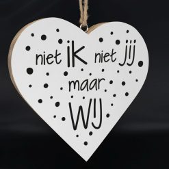 Teksthart xl hangend 25x25cm niet ik,niet jij maar wij