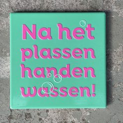 Tegeltje Handen wassen| Hippe Spreuktegel | Afscheid cadeau| Nieuwe woning cadeau | Housewarming cadeau |Verjaardagscadeau | Birthday |Verjaardag |brievenbuscadeau