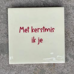 Tegeltje kerstmis ik je | Hippe Spreuktegel | Afscheid cadeau| Nieuwe woning cadeau | Housewarming cadeau |Verjaardagscadeau | Birthday |Verjaardag |brievenbuscadeau