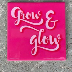 Tegeltje Grow en glow | Hippe Spreuktegel | Afscheid cadeau| Nieuwe woning cadeau | Housewarming cadeau |Verjaardagscadeau | Birthday |Verjaardag |brievenbuscadeau