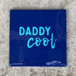 Tegeltje Daddy cool | Hippe Spreuktegel | Afscheid cadeau| Nieuwe woning cadeau | Housewarming cadeau |Verjaardagscadeau | Birthday |Verjaardag |brievenbuscadeau