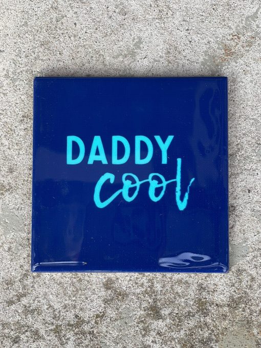 Tegeltje Daddy cool | Hippe Spreuktegel | Afscheid cadeau| Nieuwe woning cadeau | Housewarming cadeau |Verjaardagscadeau | Birthday |Verjaardag |brievenbuscadeau