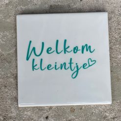 Tegeltje Welkom Kleintje | Hippe Spreuktegel | Afscheid cadeau| Nieuwe woning cadeau | Housewarming cadeau |Verjaardagscadeau | Birthday |Verjaardag |brievenbuscadeau