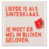 Tegeltje Liefde is als Sinterklaas | Hippe Spreuktegel | Afscheid cadeau| Nieuwe woning cadeau | Housewarming cadeau |Verjaardagscadeau | Birthday |Verjaardag |brievenbuscadeau