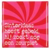 Tegeltje Sinterklaas heeft gebeld hij zoekt nog een zeurpiet | Hippe Spreuktegel | Afscheid cadeau| Nieuwe woning cadeau | Housewarming cadeau |Verjaardagscadeau | Birthday |Verjaardag |brievenbuscadeau