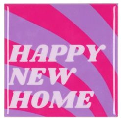 Tegeltje Happy new home | Hippe Spreuktegel | Afscheid cadeau| Nieuwe woning cadeau | Housewarming cadeau |Verjaardagscadeau | Birthday |Verjaardag |brievenbuscadeau