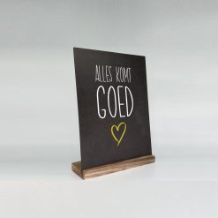 Tekstbord in standaard alles komt goed 21x15cm