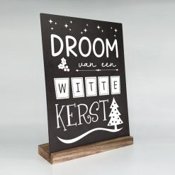 Tekstbord in standaard 30x21cm droom van een witte kerst