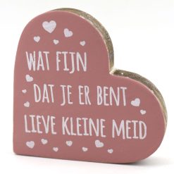 Teksthart wat fijn dat je er bent lieve kleine meid 15cm