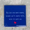 Tegeltje Sa ist en net oars (Fries) | Hippe Spreuktegel | Afscheid cadeau| Nieuwe woning cadeau | Housewarming cadeau |Verjaardagscadeau | Birthday |Verjaardag |brievenbuscadeau