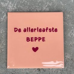 Tegeltje De allerleafst Beppe (Fries) | Hippe Spreuktegel | Afscheid cadeau| Nieuwe woning cadeau | Housewarming cadeau |Verjaardagscadeau | Birthday |Verjaardag |brievenbuscadeau