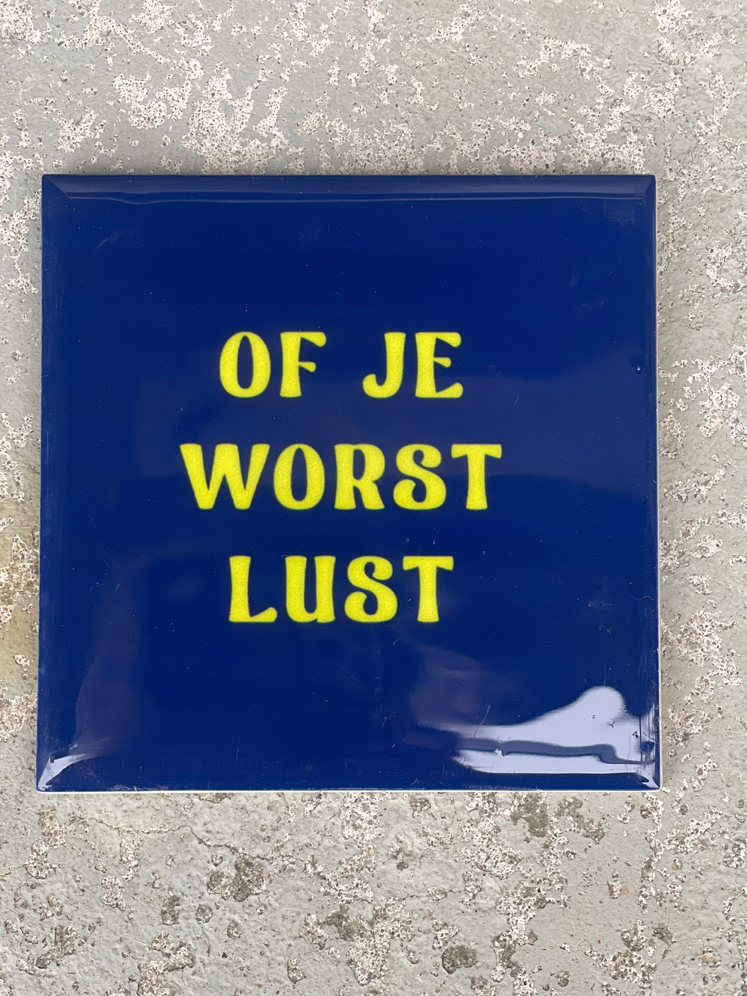 Tegeltje Of je worst lust | Hippe Spreuktegel | Afscheid cadeau| Nieuwe woning cadeau | Housewarming cadeau |Verjaardagscadeau | Birthday |Verjaardag |brievenbuscadeau