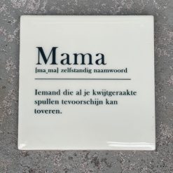 Tegeltje Mama woordenboek | Hippe Spreuktegel | Afscheid cadeau| Nieuwe woning cadeau | Housewarming cadeau |Verjaardagscadeau | Birthday |Verjaardag |brievenbuscadeau