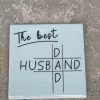 Tegeltje The best husband/dad | Hippe Spreuktegel | Afscheid cadeau| Nieuwe woning cadeau | Housewarming cadeau |Verjaardagscadeau | Birthday |Verjaardag |brievenbuscadeau