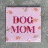 Tegeltje Dogmom | Hippe Spreuktegel | Afscheid cadeau| Nieuwe woning cadeau | Housewarming cadeau |Verjaardagscadeau | Birthday |Verjaardag |brievenbuscadeau